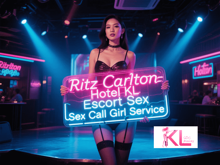 KL Girl Malay Escort Ritz Carlton KL escort girl holding neon sign with "Escort Sex Call Girl Service Malaysia Escort Girl Service